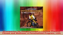 eCompanion for HoegerHoegers Lifetime Physical Fitness and Wellness A Personalized PDF