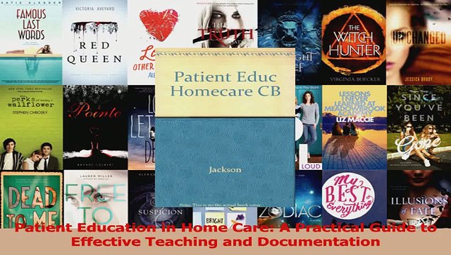 Patient Education in Home Care A Practical Guide to Effective Teaching and Documentation Read Online