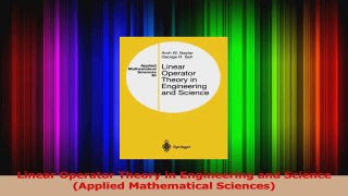 Read  Linear Operator Theory in Engineering and Science Applied Mathematical Sciences Ebook Free