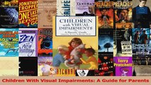 Download  Children With Visual Impairments A Guide for Parents Ebook Online
