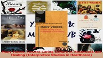Many Voices Toward Caring Culture in Healthcare and Healing Interpretive Studies in PDF