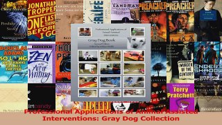 Read  Professional Applications of Animal Assisted Interventions Gray Dog Collection Ebook Free