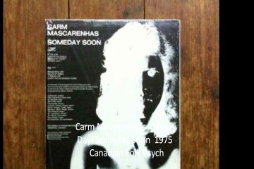Carm Mascarenhas "(Happy Day) Someday Soon"  1975  Canadian Folk Psych