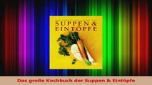 Das große Kochbuch der Suppen  Eintöpfe PDF Kostenlos