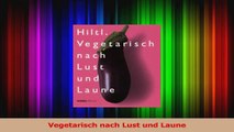 Vegetarisch nach Lust und Laune PDF Herunterladen