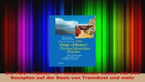 Die Fünf Tibeter Feinschmecker Küche Mit 144 Rezepten auf der Basis von Trennkost und PDF Herunterladen