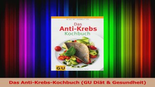 Das AntiKrebsKochbuch GU Diät  Gesundheit PDF Herunterladen