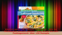 Köstlich essen bei LaktoseIntoleranz  Wie Sie Milchzucker einfach meiden  Vom Snack bis PDF Kostenlos