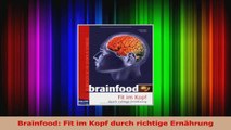 Brainfood Fit im Kopf durch richtige Ernährung PDF Kostenlos