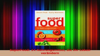 SuperFood 14 Nahrungsmittel die Ihr Leben verändern PDF Herunterladen