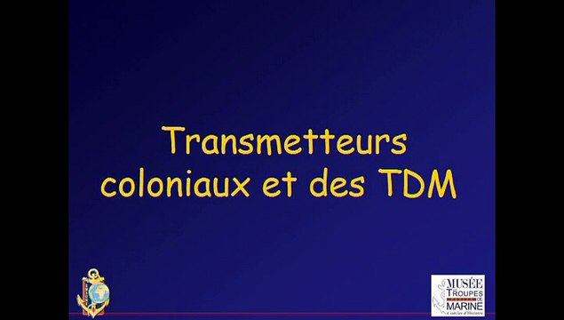 Musée des Troupes de marine - Transmetteurs coloniaux