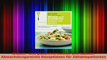 Weizen und glutenfrei kochen und backen Abwechslungsreiche Rezeptideen für PDF Herunterladen