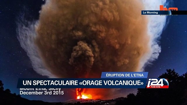 Eruption de l'Etna : un spectaculaire orage volcanique