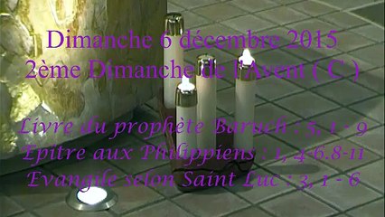 Homélie du 2ème Dimanche de l'Avent - C ( 2015 )