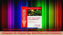 ALS Amyotrophe Lateralsklerose Ein Ratgeber für Betroffene Angehörige und PDF Lesen