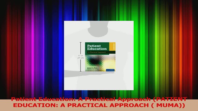 Patient Education A Practical Approach PATIENT EDUCATION A PRACTICAL APPROACH MUMA Download