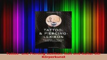 Tattoo und PiercingLexikon Kult und Kultur der Körperkunst PDF Kostenlos