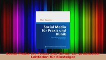 Social Media für Praxis und Klinik Ein praktischer Leitfaden für Einsteiger PDF Herunterladen