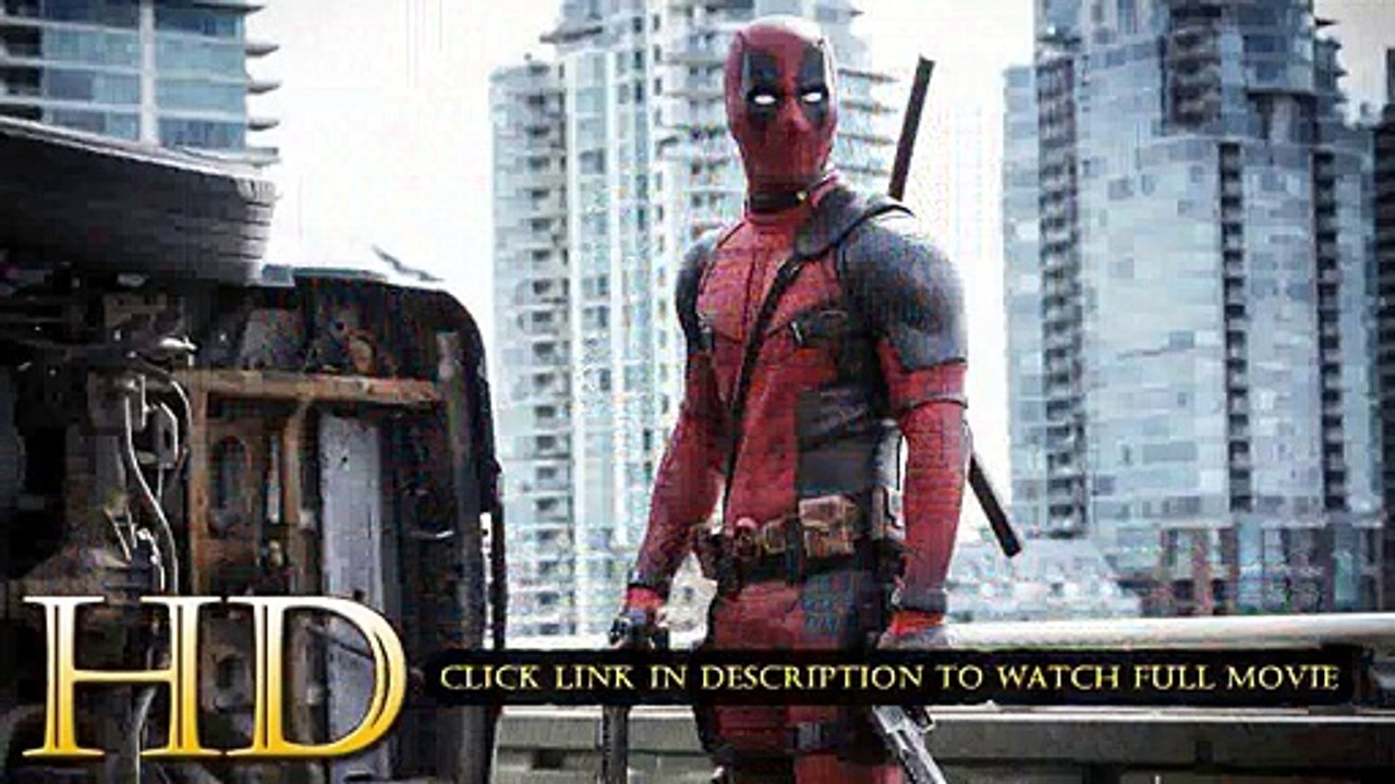 Deadpool (2016) Full Movie Streaming ⇉ 1080p HD ⇇ video