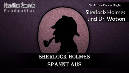 Sherlock Holmes spannt aus (Hörspiel)