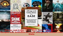 Read  Allergy and Celiac Diets With Ease TimeSaving Recipes and Solutions for Food Allergy and Ebook Free