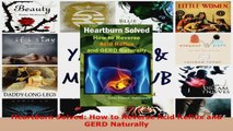 Download  Heartburn Solved How to Reverse Acid Reflux and GERD Naturally PDF Online