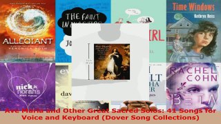 Download  Ave Maria and Other Great Sacred Solos 41 Songs for Voice and Keyboard Dover Song Ebook Free