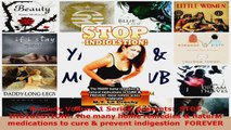 Read  Remedy Volume 1 Series  presents  STOP INDIGESTION The many home remedies  natural EBooks Online