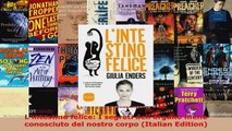 Read  Lintestino felice I segreti dellorgano meno conosciuto del nostro corpo Italian EBooks Online