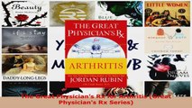 Read  The Great Physicians Rx for Arthritis Great Physicians Rx Series EBooks Online