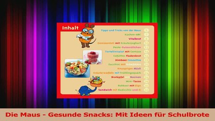 Die Maus  Gesunde Snacks Mit Ideen für Schulbrote PDF Lesen