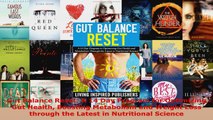 Read  Gut Balance Reset A 14 Day Program for Optimizing Gut Health Boosting Metabolism and Ebook Free