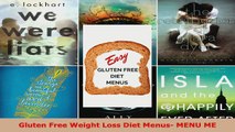 Read  Gluten Free Weight Loss Diet Menus MENU ME EBooks Online