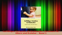 Auffälliges Verhalten im Kindesalter Handbuch für Eltern und Erzieher  Band 1 PDF Lesen