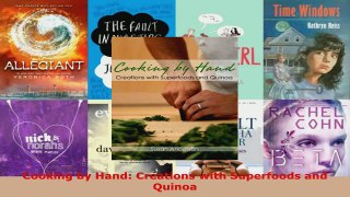 Read  Cooking by Hand Creations with Superfoods and Quinoa EBooks Online