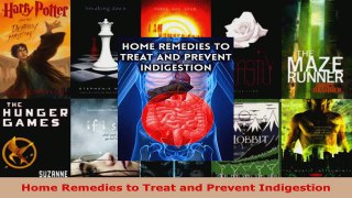 Read  Home Remedies to Treat and Prevent Indigestion Ebook Free