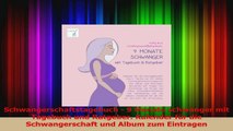 Schwangerschaftstagebuch  9 Monate schwanger mit Tagebuch und Ratgeber Kalender für die PDF Lesen