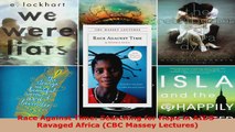 Download  Race Against Time Searching for Hope in AIDSRavaged Africa CBC Massey Lectures Ebook Free