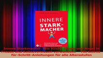 Innere Starkmacher Wie Kinder Stress und Angst in Freude und Selbstvertrauen verwandeln  PDF Lesen