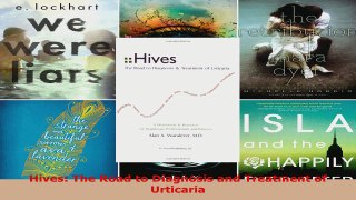 Read  Hives The Road to Diagnosis and Treatment of Urticaria EBooks Online