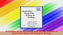 Activities Keep Me Going and Going Volume A Activities Keep Me Going  Going Read Online
