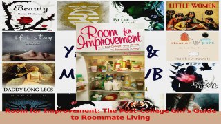 Room for Improvement The PostCollege Girls Guide to Roommate Living Download