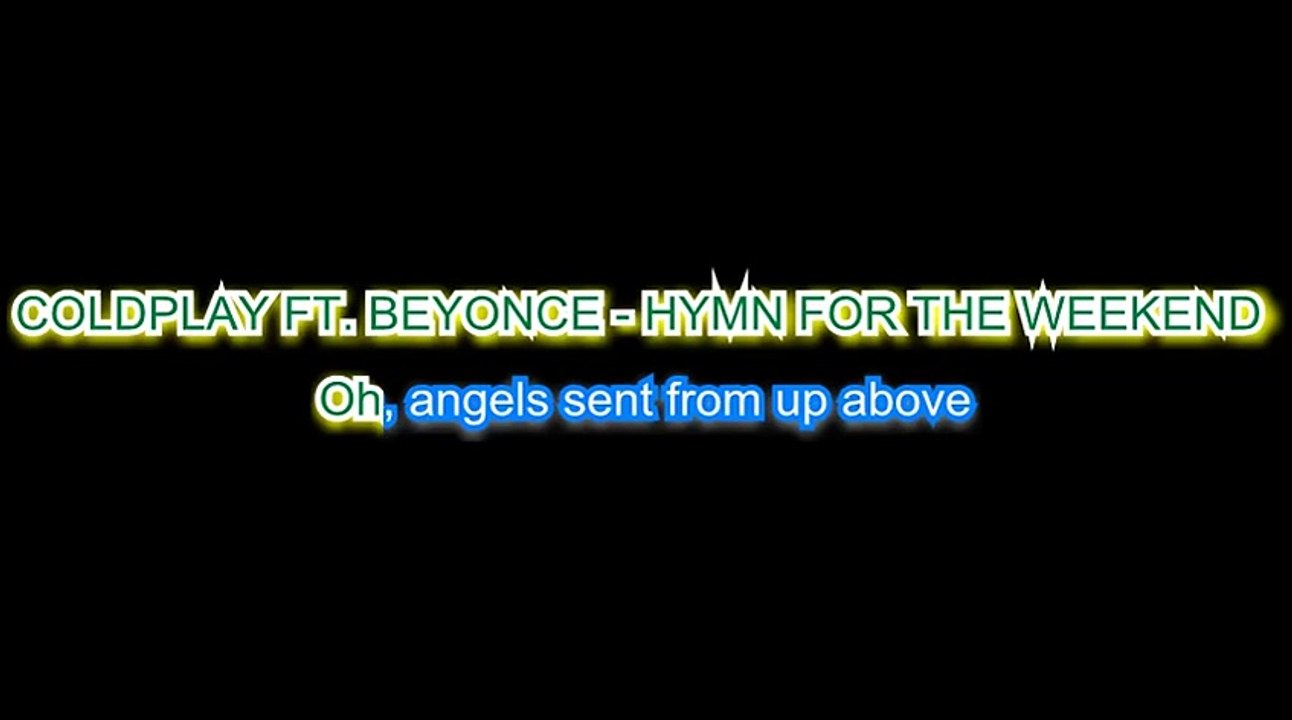 Coldplay ft. Beyonce - Hymn for the Weekend Lyrics Hymn for the Weekend Lyrics Instrumental