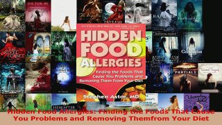 Read  Hidden Food Allergies Finding the Foods That Cause You Problems and Removing Themfrom Ebook Free