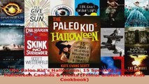 Read  The Paleo Kids Halloween 15 Spookily Delicious Halloween Candies  Treats Primal Gluten Ebook Free