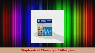 Read  Biophysical Therapy of Allergies Ebook Free