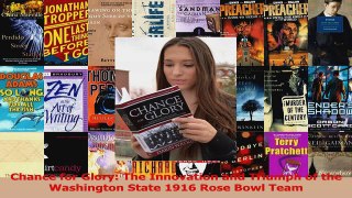 Read  Chance for Glory The Innovation and Triumph of the Washington State 1916 Rose Bowl Team Ebook Free