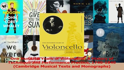 PDF Download  One Hundred Years of Violoncello A History of Technique and Performance Practice Download Full Ebook
