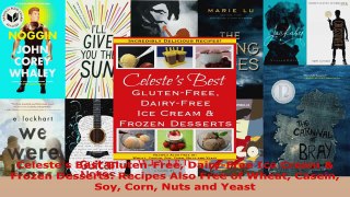 Read  Celestes Best GlutenFree DairyFree Ice Cream  Frozen Desserts Recipes Also Free of Ebook Free