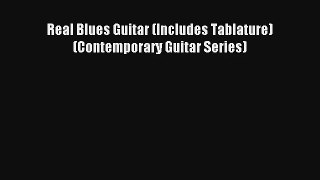 [PDF Download] Real Blues Guitar (Includes Tablature) (Contemporary Guitar Series) [Download]